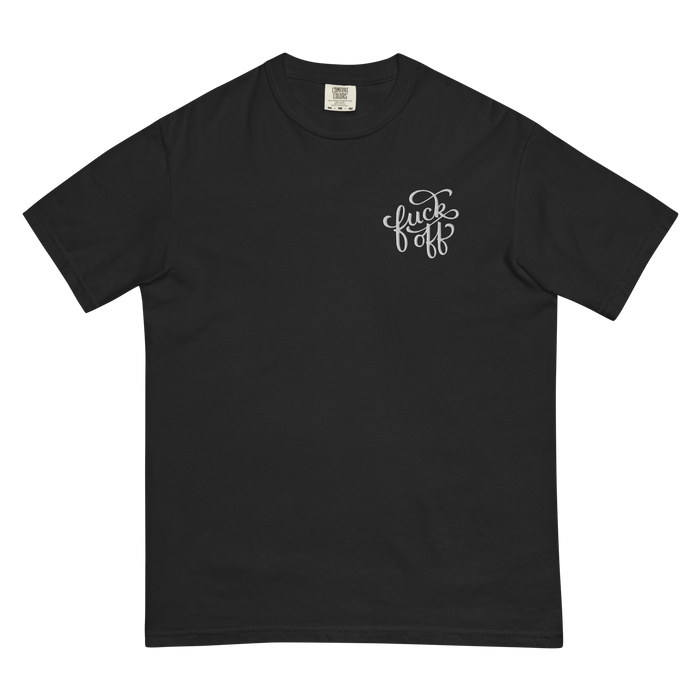 Fuck Off Embroidered Comfy Tee