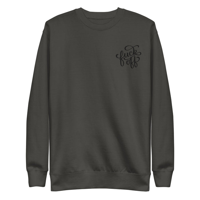 Fuck Off Embroidered Unisex Sweatshirt - Dark Humor Gothic Pullover