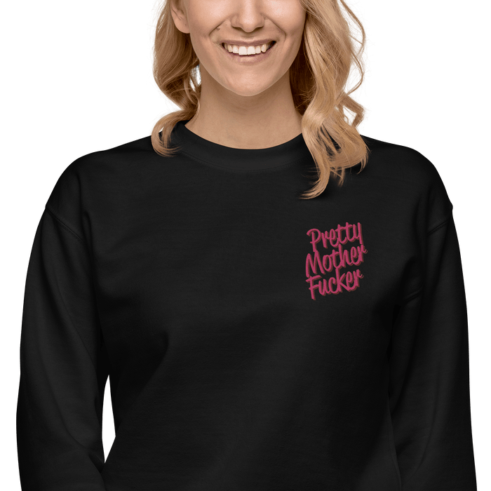 Pretty Mother Fucker Embroidered Unisex Sweatshirt