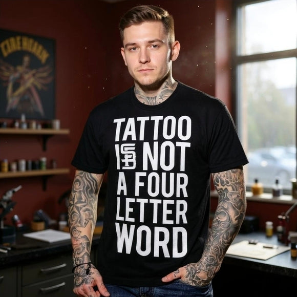 Tattoo Is Not A Four Letter Word Black Tee by Steadfast Brand